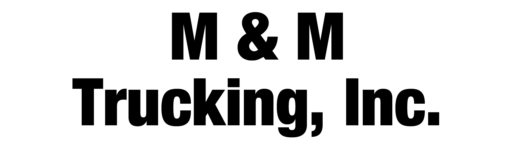 M & M Trucking, Inc.